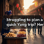 Struggling to plan a quick Yang trip? Here’s your complete 3-day easy-going itinerary.(图2) Struggling to plan a quick Yang trip? Here’s your complete 3-day easy-going itinerary.(图2)
