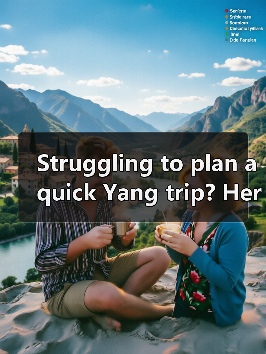 Struggling to plan a quick Yang trip? Here’s your complete 3-day easy-going itinerary.(图3) Struggling to plan a quick Yang trip? Here’s your complete 3-day easy-going itinerary.(图3)