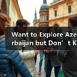 Want to Explore Azerbaijan but Don’t Know Where to Start? Here’s Your Complete Step-by-Step Travel Guide(图2) Want to Explore Azerbaijan but Don’t Know Where to Start? Here’s Your Complete Step-by-Step Travel Guide(图2)