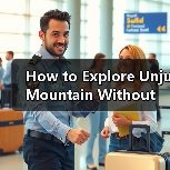 How to Explore Unju Mountain Without Getting Lost or Overwhelmed? A Step-by-Step Practical Guide(图1) How to Explore Unju Mountain Without Getting Lost or Overwhelmed? A Step-by-Step Practical Guide(图1)